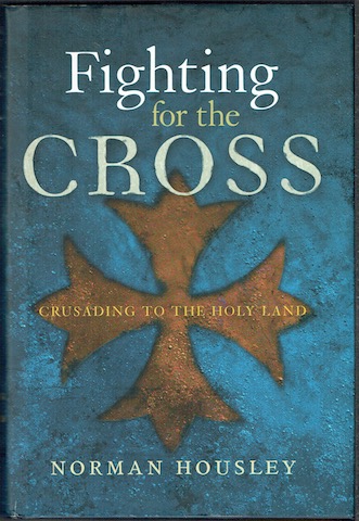 Image for Fighting For The Cross: Crusading To The Holy Land