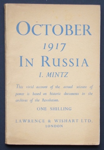 Image for October 1917 In Russia. This vivid account of the actual seizure of power is based on historic documents in the archives of the Revolution.