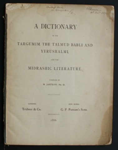 Image for A Dictionary of the Targumim, The Talmud Babli and Yerushalmi and the Midrashic Literature