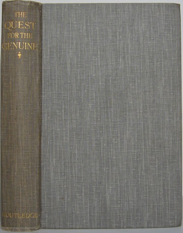 Image for The Quest for the Genuine. A Method of Procedure Indicated in the Form of Impromptu 'Talklets.'