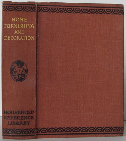 Image for Home Furnishing and Decoration: including Furniture-Making For the Amateur