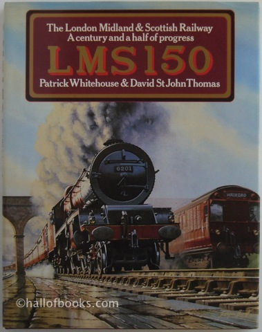 Image for LMS 150: The London Midland & Scottish Railway. A century and a half of progress