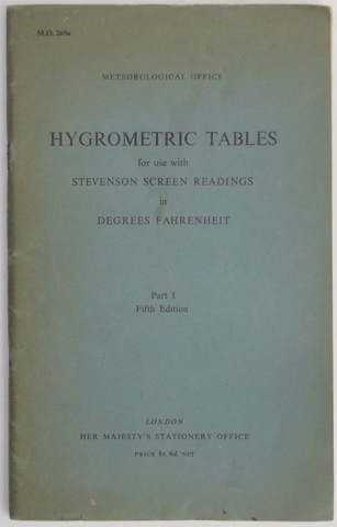 Image for Hygrometric Tables for use with Stevenson Screen Readings in Degrees Fahrenheit. Part 1 - M. O. 265a