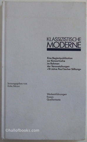 Image for "Klassizistische Moderne. Eine Begleitpublikation zur Konzertreihe im Rahmen der Veranstaltungen ""10 Jahre Paul Sacher Stiftung""."