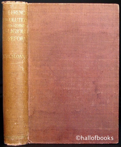 Image for The French Revolution and Religious Reform; An Account Of Ecclesiastical Legislation And Its Influence On Affairs In France From 1789 to 1804.