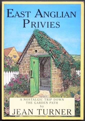 Image for East Anglian Privies: A nostalgic trip down the garden path.