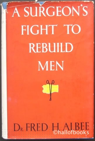 Image for A Surgeon's Fight To Rebuild Men: An Autobiography.