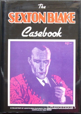 Image for The Sexton Blake Casebook: A collection of adventures featuring the other world famous detective