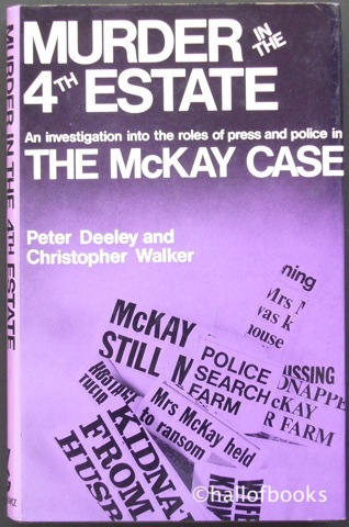 Image for Murder in the 4th Estate: An investigation into the roles of the press and police in the McKay Case.