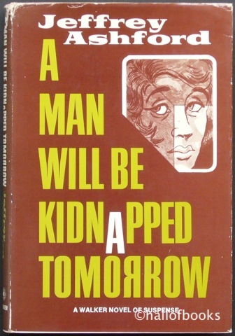 Image for A Man Will Be Kidnapped Tomorrow: A Walker Novel Of Suspense