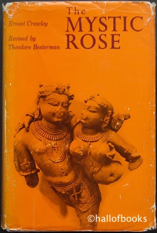 Image for The Mystic Rose: A Study Of Primitive Marriage And Of Prmitive Thought In Its Bearing On Marriage