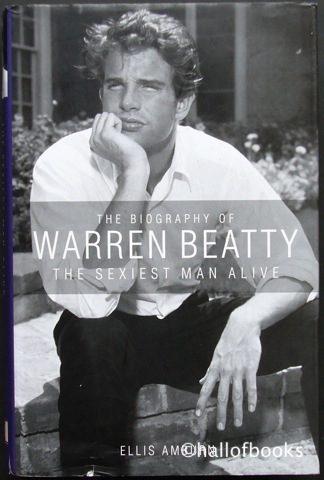 Image for The Biography Of Warren Beatty: The Sexiest Man Alive