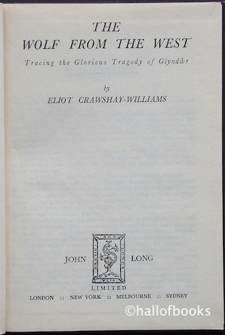 Image for The Wolf From The West: Tracing The Glorious Tragedy Of Glyndwr