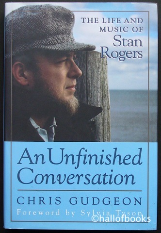 Image for An Unfinished Conversation: The Life And Music Of Stan Rogers