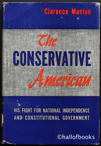 Image for The Conservative American: His Fight For National Independence And Constitutional Government