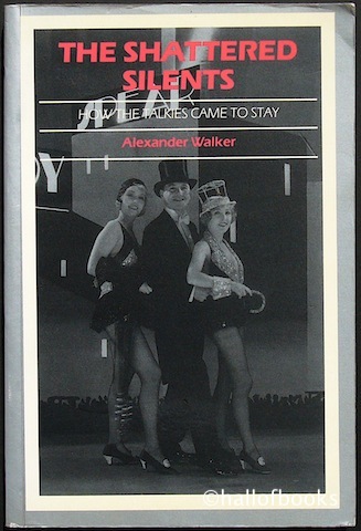 Image for The Shattered Silents: How The Talkies Came To Stay