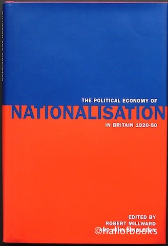 Image for The Political Economy Of Nationaisation In Britain 1920-50