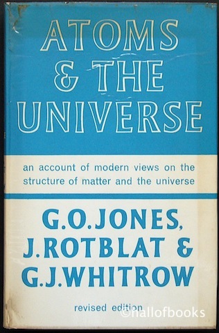 Image for Atoms & The Universe: an account of modern views on the structure of matter and the universe.