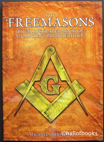 Image for The Freemasons: The Illustrated Book of an Ancient Brotherhood