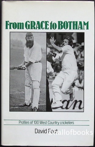 Image for From Grace to Botham: Profiles of 100 West Country cricketers