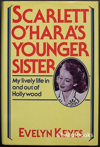Image for Scarlett O'Hara's Younger Sister: My lively life in and out of Hollywood
