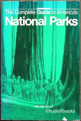 Image for The Complete Guide to America's National Parks: 1984-1985 Edition