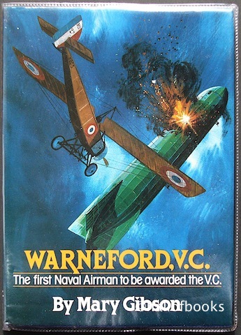 Image for "Warneford, V. C.: The first Naval Airman to be awarded the V. C."