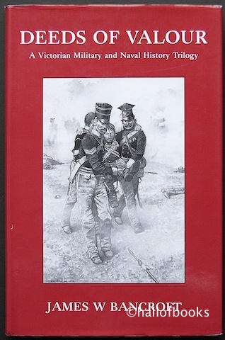 Image for Deeds Of Valour: A Victorian Military and Naval History Trilogy