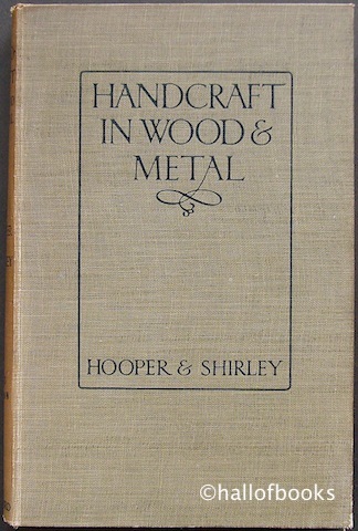 Image for "Handcraft in Wood and Metal: A handbook of training in their practical working for Teachers, Students and Craftsmen"