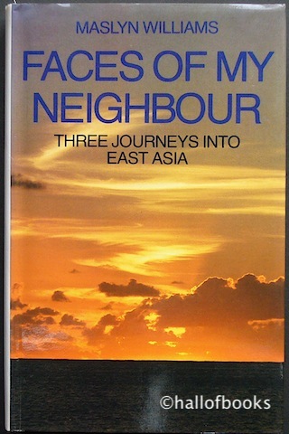 Image for Faces Of My Neighbour: Three Journeys Into East Asia