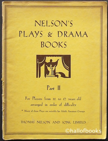 Image for Nelson's Plays and Drama Books Part II: For Players from 12 to 17 years old arranged in order of difficulty.