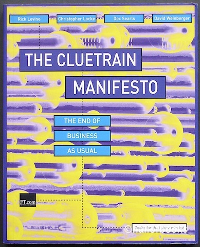 Image for The Cluetrain Manifesto: The End Of Business As Usual