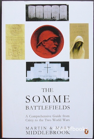 Image for The Somme Battlefields: A Comprehensive Guide From Crecy To The Two World Wars
