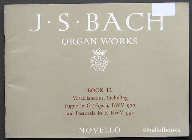 Image for "The Organ Works of J. S. Bach. Book XII: Preludes, Fantasias, Fugues, Trios, etc."