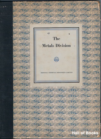 Image for &#34;The Metals Division Of Imperial Chemical Industries Limited: A brief account of its history and activities, prepared for the visit to Kynoch Works by members of the British Association for the Advancement of Science&#34;