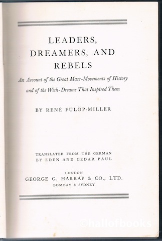 Image for &#34;Leaders, Dreamers, And Rebels: An Account of the Great Mass-Movements of History and of the Wish-Dreams That Inspired Them&#34;