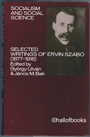 Image for Socialism And Social Science: Selected Writings Of Ervin Szabo (1877-1918)
