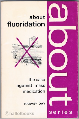 Image for About Fluoridation: The Case Against Mass Medication