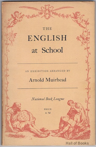 Image for "The English At School: An Exhibition Of Books, Documents And Illustrative Material Arranged For The National Book League"