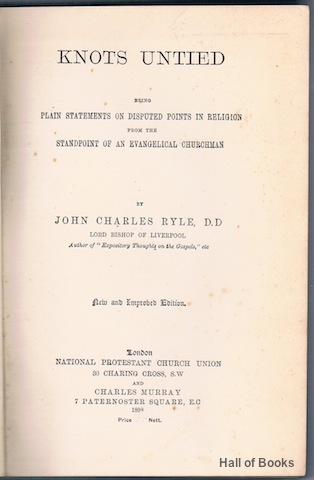 Image for Knots Untied: Being Plain Statements On Disputed Points In Religion From The Standpoint Of An Evangelical Churchman