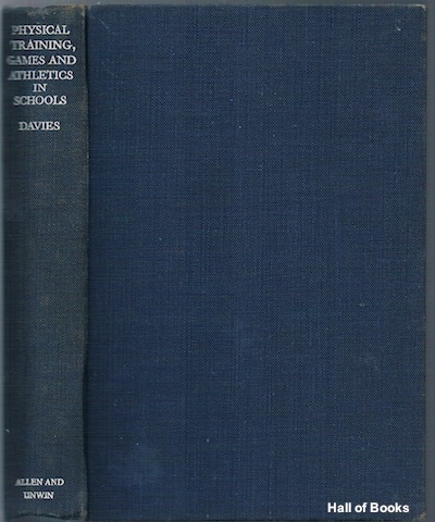 Image for &#34;Physical Training, Games And Athletics In Schools: A Text-Book For Training College Students&#34;