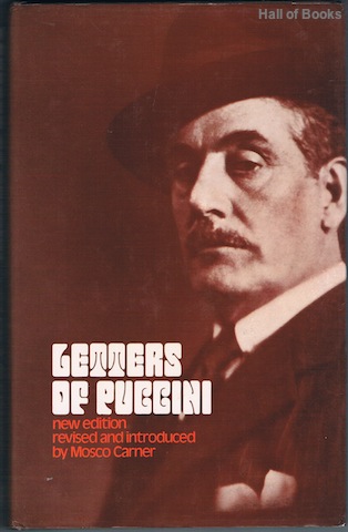 Image for Letters Of Giacomo Puccini: Mainly Connected With The Composition And Production Of His Operas