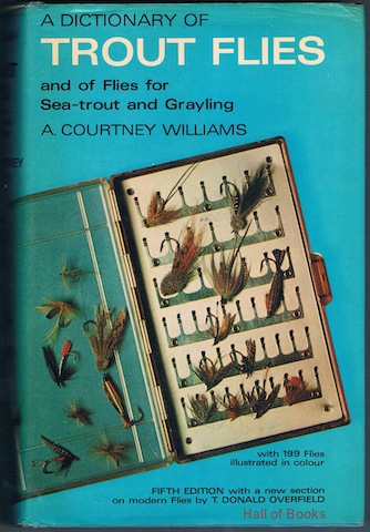 Image for A Dictionary Of Trout Flies And Of Flies For Sea-Trout And Grayling