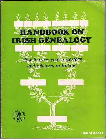 Image for Handbook On Irish Genealogy: How To Trace Your Ancestors And Relatives In Ireland