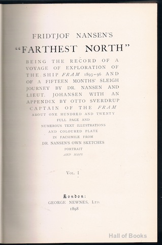Image for "Farthest North: Being The Record Of A Voyage Of Exploration Of The Ship Fram 1893-96 And Of A Fifteen Months' Sleigh Journey By Dr. Nansen And Lieut. Johansen With An Appendix By Otto Sverdrup, Captain Of The Fram. Complete in Two Volumes"