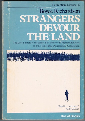 Image for Strangers Devour The Land: The Cree hunters of the James Bay area versus Premier Bourassa and the James Bay Development Corporation