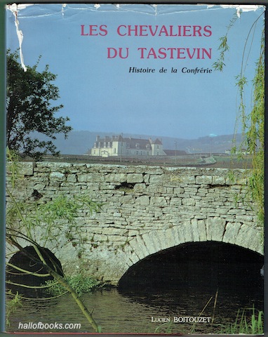 Image for Les Chevaliers Du Tastevin: Histoire de la Confrerie (500th Anniversary Limited Edition)