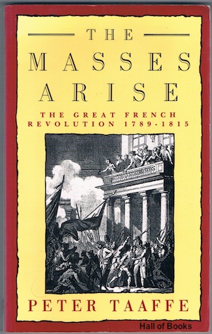 Image for The Masses Arise: The Great French Revolution 1789-1815