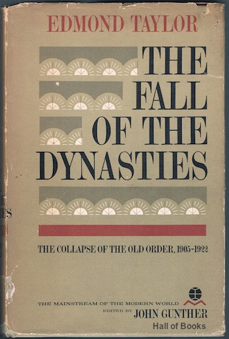 Image for The Fall Of The Dynasties: The Collapse Of The Old Order 1905-1922
