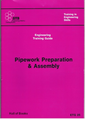 Pipework Preparation and Assembly: Engineering Training Guide - ETG25 Image for Pipework Preparation and Assembly: Engineering Training Guide - ETG25